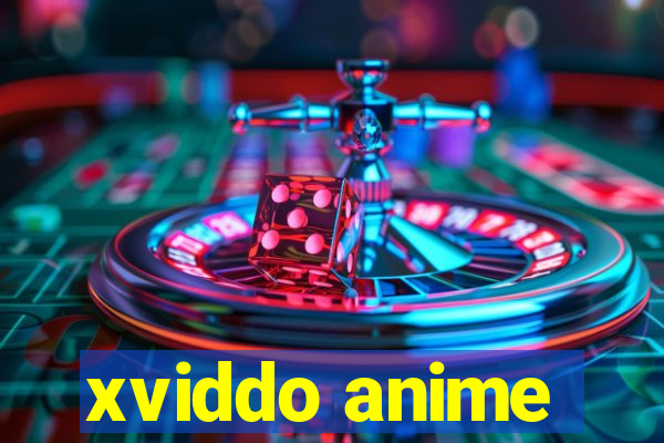 xviddo anime